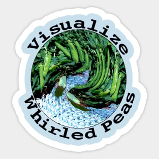 Visualize Whirled Peas Sticker